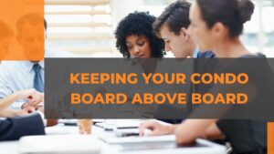 Keeping Your Condo Board Above Board