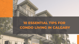 10 Essential Tips for Condo Living in Calgary