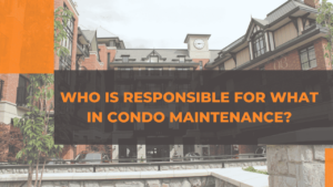 Who is Responsible for What in Condo Maintenance?